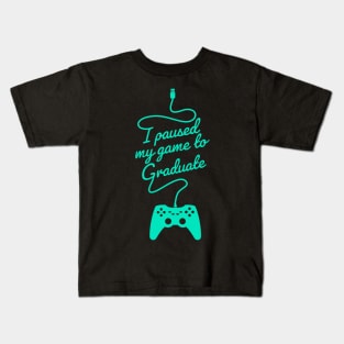 Funny Gamer Graduate Graduation I Paused My Game To Graduate Kids T-Shirt